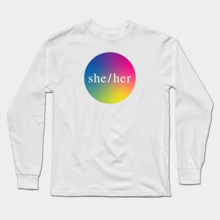 She/Her Pronouns Long Sleeve T-Shirt